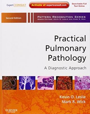 Practical Pulmonary Pathology: A Diagnostic Approach: A Volume in the Pattern