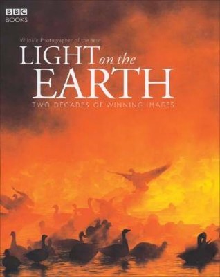 Light on the Earth: Two Decades of Winning Images (Wildlife Photographer  - GOOD