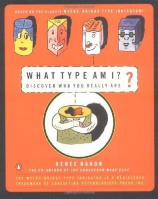 What Type am I Discover Who You Really Are - Paperback By Baron, Renee - GOOD