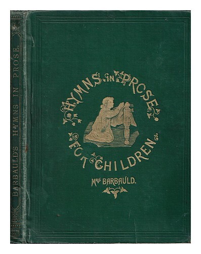 Barbauld Mrs. (Anna Letitia) (1743-1825) Hymns In Prose For Children / By Mrs. B