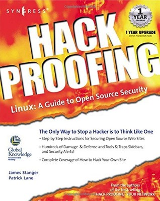 HACK PROOFING LINUX : A GUIDE TO OPEN SOURCE SECURITY By James Stanger & Patrick