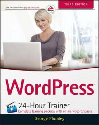 Wordpress 24-Hour Trainer by George Plumley: Used
