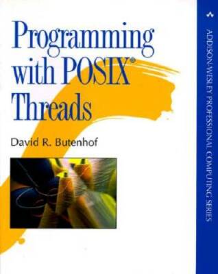 Programming with POSIX Threads - Paperback By Butenhof, David R. - GOOD