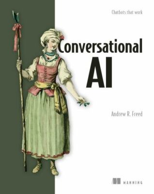Conversational AI by Andrew Freed (2021, Trade Paperback)