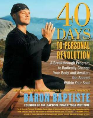 40 Days to Personal Revolution - Paperback By Baptiste, Baron - GOOD