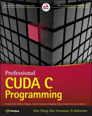 Professional CUDA C Programming by John Cheng: New