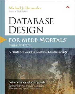 Database Design for Mere Mortals: A Hands-On Guide to Relational Database - GOOD
