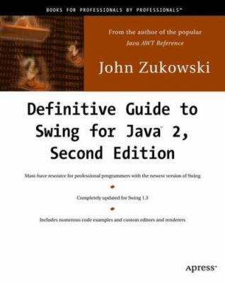 Definitive Guide to Swing for Java 2 by Zukowski, John
