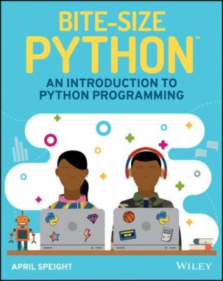 Bite-Size Python: An Introduction to Python Programming by Speight, April