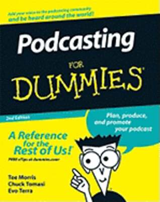 Podcasting for Dummies by Tee Morris: Used
