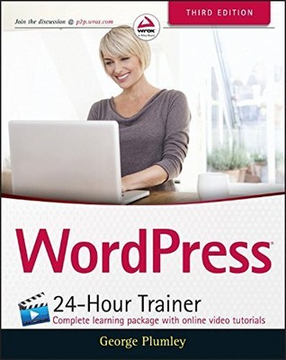 WORDPRESS 24-HOUR TRAINER BY GEORGE PLUMLEY (12-MAY-2015) **BRAND NEW**