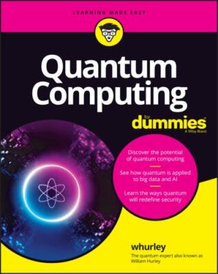 Quantum Computing for Dummies by Whurley; Smith, Floyd Earl