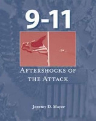 9-11: Aftershocks of the Attack - Paperback By Mayer, Jeremy D. - GOOD