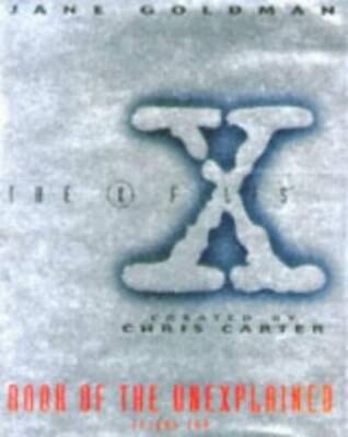 The X-Files Book of the Unexplained, Vol 2 - Hardcover By Goldman, Jane - GOOD