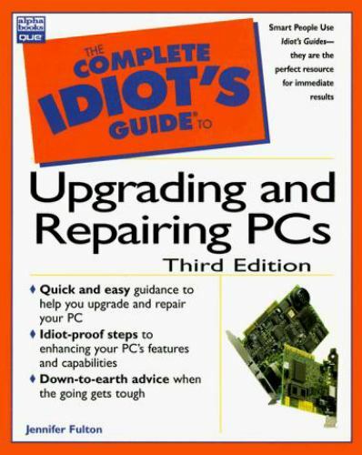 The Complete Idiot's Guide Ser.: Complete Idiot's Guide to Upgrading ...