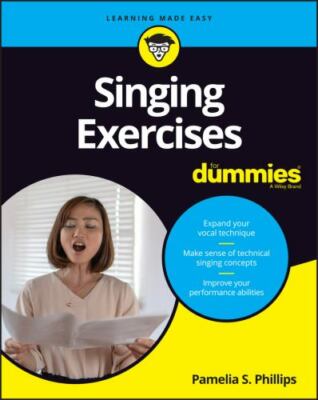 Singing Exercises For Dummies [For Dummies [Music]]