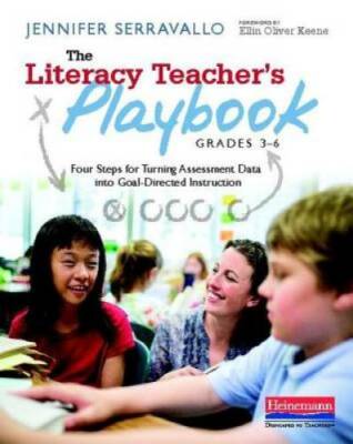 The Literacy Teacher's Playbook, Grades 3-6: Four Steps for Turning Asses - GOOD
