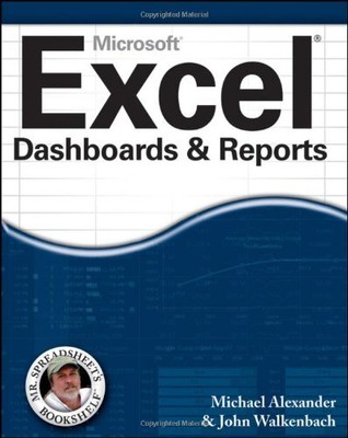 EXCEL DASHBOARDS AND REPORTS By Michael Alexander & John Walkenbach *Excellent*
