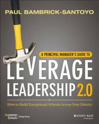 A Principal Manager's Guide to Leverage Leadership: How to Build Exceptio - GOOD
