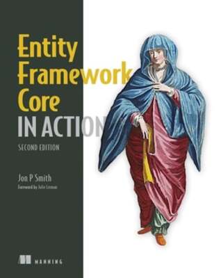 Entity Framework Core in Action, Second Edition by Jon P Smith: Used