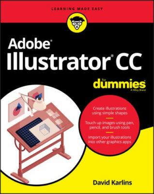 Adobe Illustrator CC For Dummies , David Karlins ,