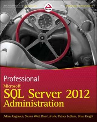Professional Microsoft SQL Server 2012 Administration by Adam Jorgensen: Used