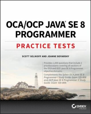 Oca / Ocp Java Se 8 Programmer Practice Tests