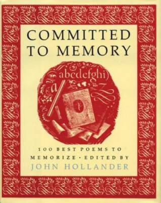 Committed to Memory: 100 Best Poems to Memorize - Hardcover - GOOD