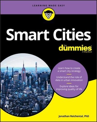 Smart Cities For Dummies (For Dummies (Computer/Tech)) by Reichental [Paperback]