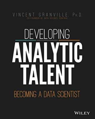 Developing Analytic Talent: Becoming a Data Scientist - Paperback - VERY GOOD