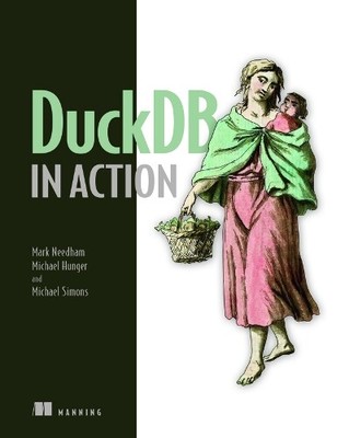Michael Simons Mark Needham Michael Hung Duckdb in Actio (Paperback) (UK IMPORT)