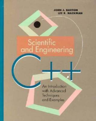 Scientific and Engineering C++: An Introduction with Advanced Techniques  - GOOD