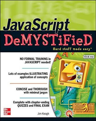 JAVASCRIPT DEMYSTIFIED By Jim Keogh **Mint Condition**