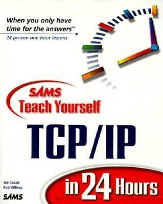 Sams Teach Yourself TcpIp in 24 Hours - Paperback By Casad, Joe - GOOD
