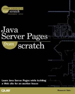 Java Server Pages from Scratch - Paperback By Sahu, Maneesh - VERY GOOD