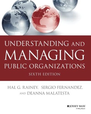 Understanding and Managing Public Organizations (Essential Texts