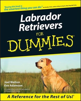 Labrador Retrievers for Dummies (Howell dummies series), Eve Adamson, Used; Good