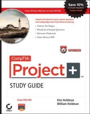 CompTIA Project+ Study Guide Authorized Courseware: Exam PK0-003 - GOOD