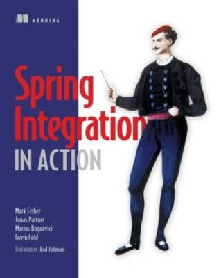 Spring Integration in Action - Paperback By Fisher, Mark - VERY GOOD