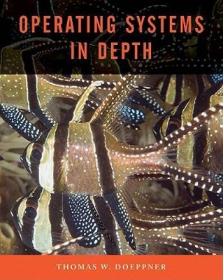 Operating Systems In Depth: Design and Programming - Hardcover - GOOD