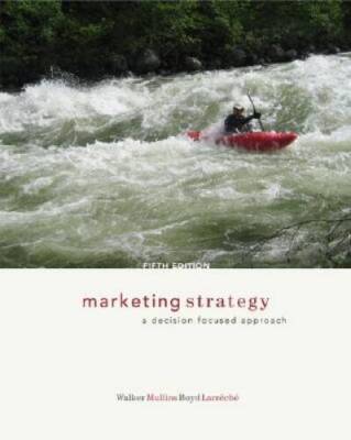 Marketing Strategy: A Decision Focused Approach (McGraw-HillIrwin S - VERY GOOD