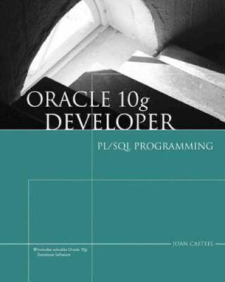 Oracle 10g Developer: PL/SQL Programming - Paperback By Casteel, Joan - GOOD