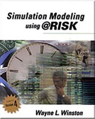 SIMULATION MODELING USING @RISK: UPDATED FOR VERSION 4 By Wayne L. Winston *VG+*
