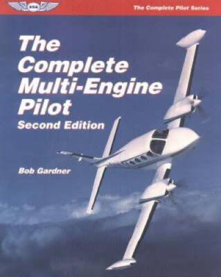 The Complete Multi-Engine Pilot (Complete Pilot Series) - Paperback - GOOD