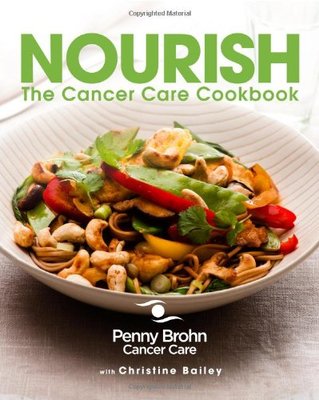 Nourish: The Cancer Care Cookbook By Penny Brohn, Christine Bailey