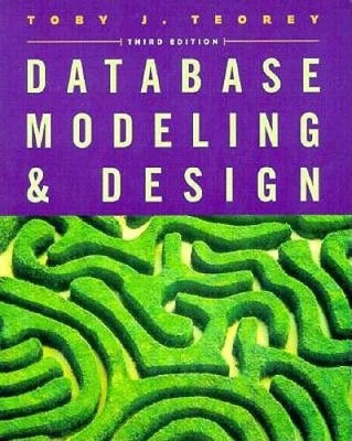Database Modeling and Design, Third Edition (The Morgan Kaufmann Ser - VERY GOOD