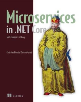 Microservices in NET Core: with examples in Nancy - Paperback - VERY GOOD