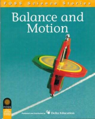 Foss Science Stories: Balance and Motion (Foss Full Option Sc - ACCEPTABLE