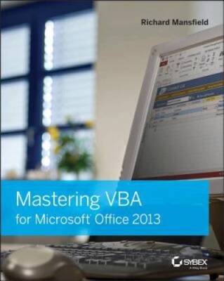 Mastering VBA for Microsoft Office 2013 - Paperback By Mansfield, Richard - GOOD