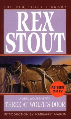 Three at Wolfe's Door (The Rex Stout library) by Stout, Rex